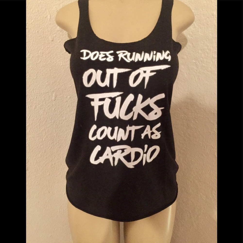 Does Running out of f** count as cardio top* shirt